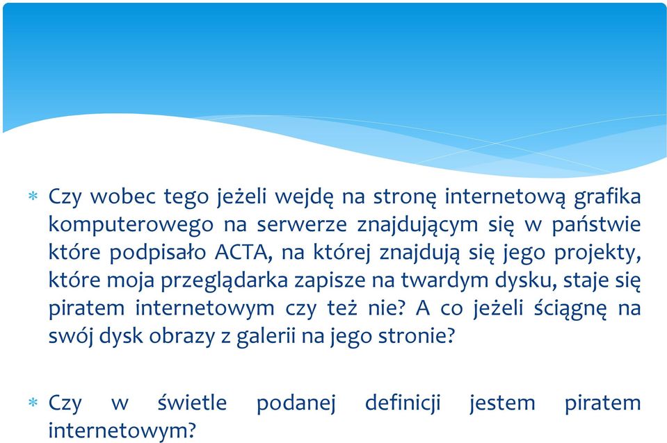 przeglądarka zapisze na twardym dysku, staje się piratem internetowym czy też nie?