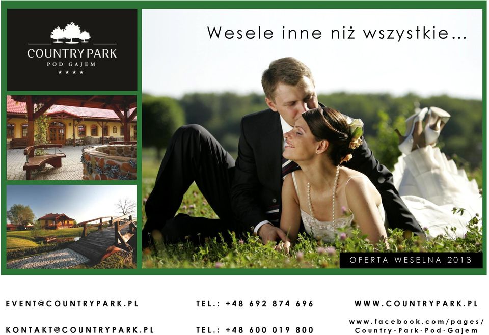 EVENT@COUNTRYPARK.PL TEL.: +48 692 874 696 WWW.COUNTRYPARK.PL w ww. f a c e b o o k.