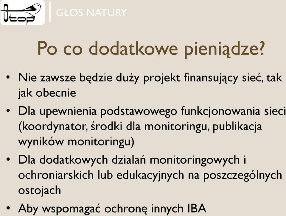 podstawowego funkcjonowania sieci (koordynator, środki dla monitoringu, publikacja