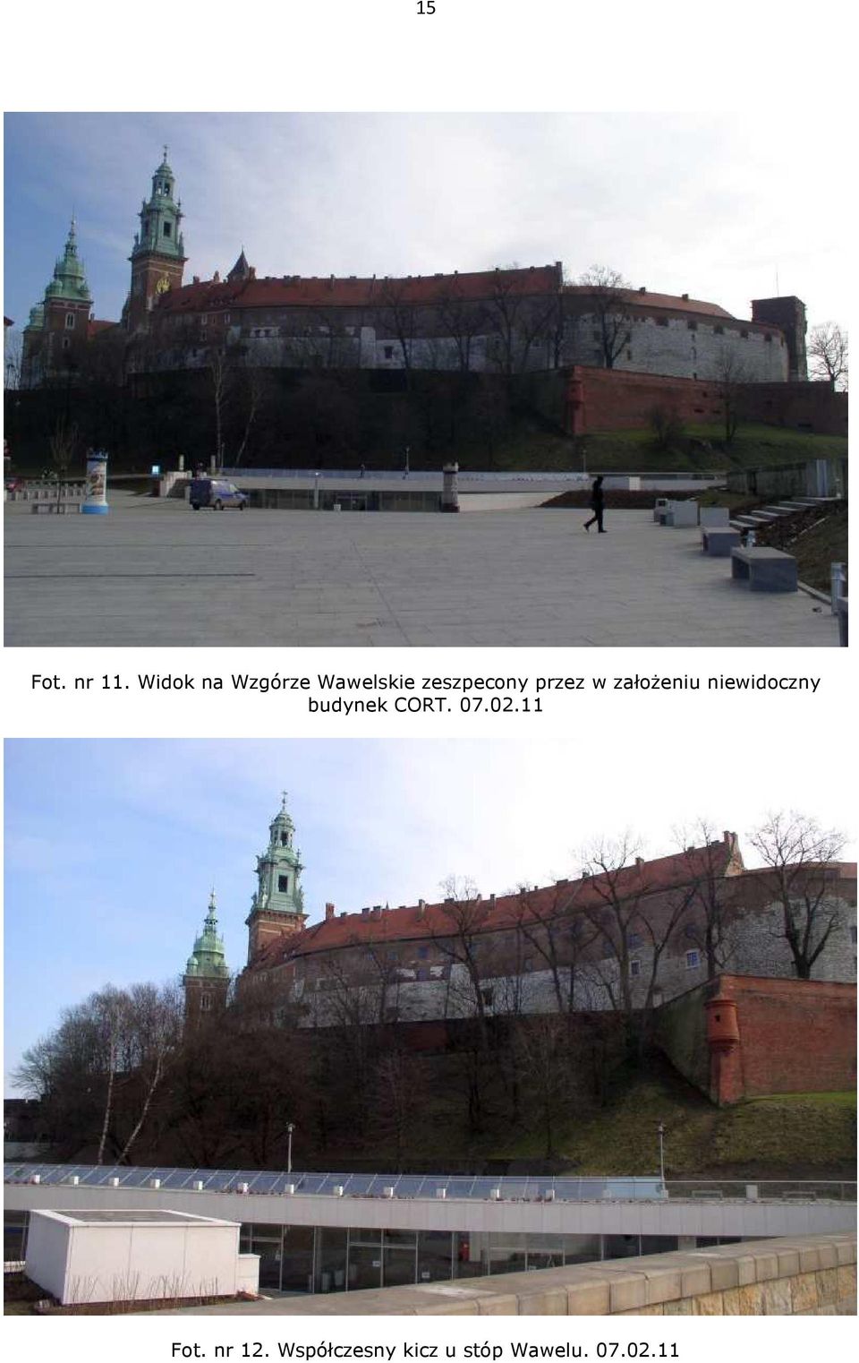 przez w założeniu niewidoczny budynek