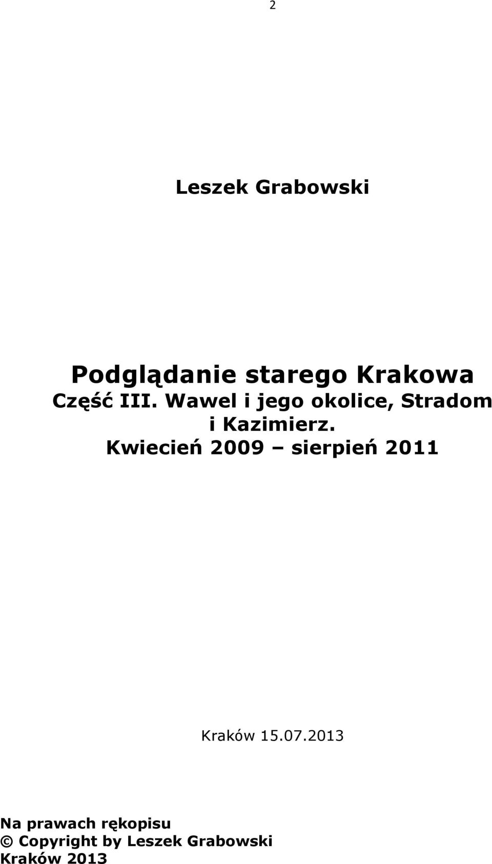 Wawel i jego okolice, Stradom i Kazimierz.
