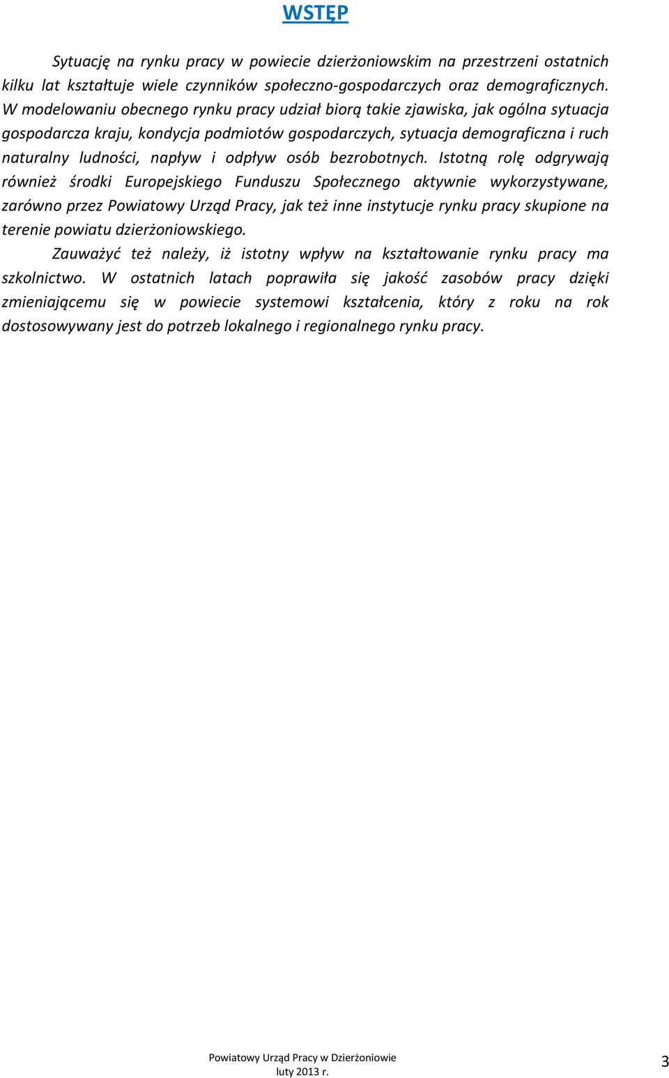 odpływ osób bezrobotnych.