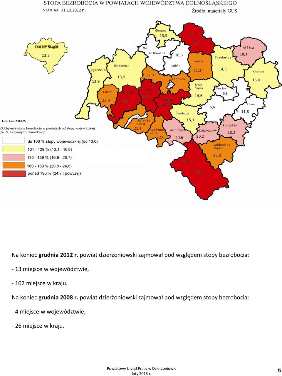 miejsce w województwie, - 102 miejsce w kraju.