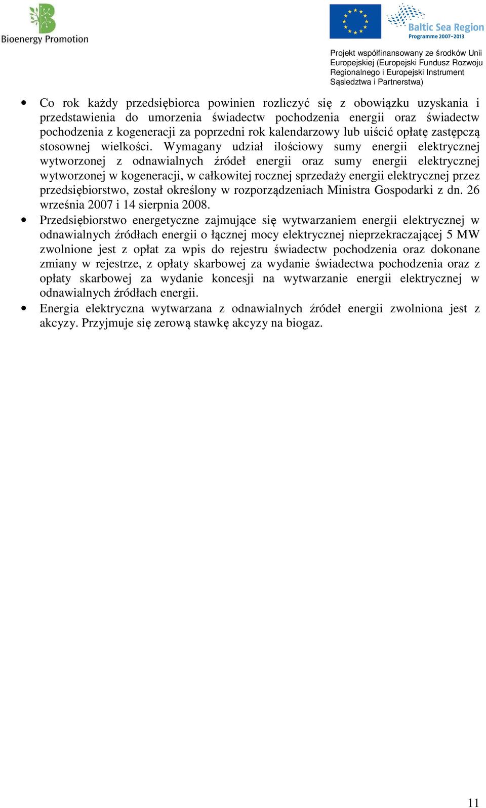 Wymagany udział ilościowy sumy energii elektrycznej wytworzonej z odnawialnych źródeł energii oraz sumy energii elektrycznej wytworzonej w kogeneracji, w całkowitej rocznej sprzedaży energii