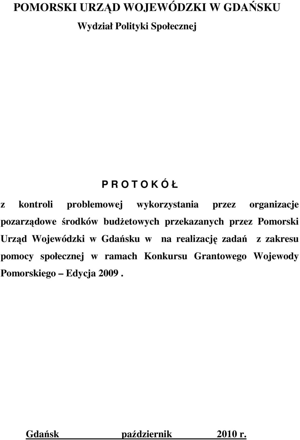przez Pomorski Urząd Wojewódzki w Gdańsku w na realizację zadań z zakresu pomocy