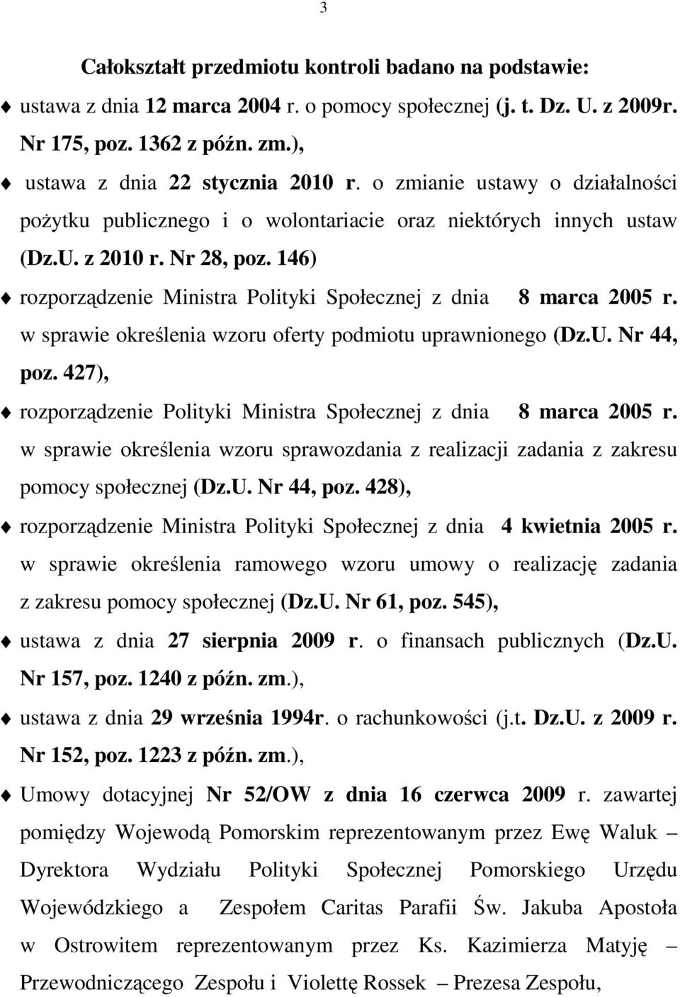 w sprawie określenia wzoru oferty podmiotu uprawnionego (Dz.U. Nr 44, poz. 427), rozporządzenie Polityki Ministra Społecznej z dnia 8 marca 2005 r.