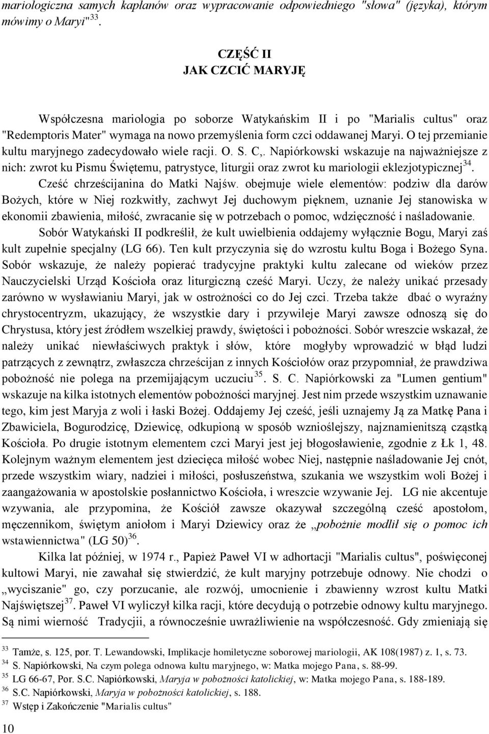 O tej przemianie kultu maryjnego zadecydowało wiele racji. O. S. C,.