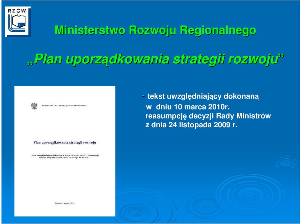 uwzględniający dokonaną w dniu 10 marca 2010r.
