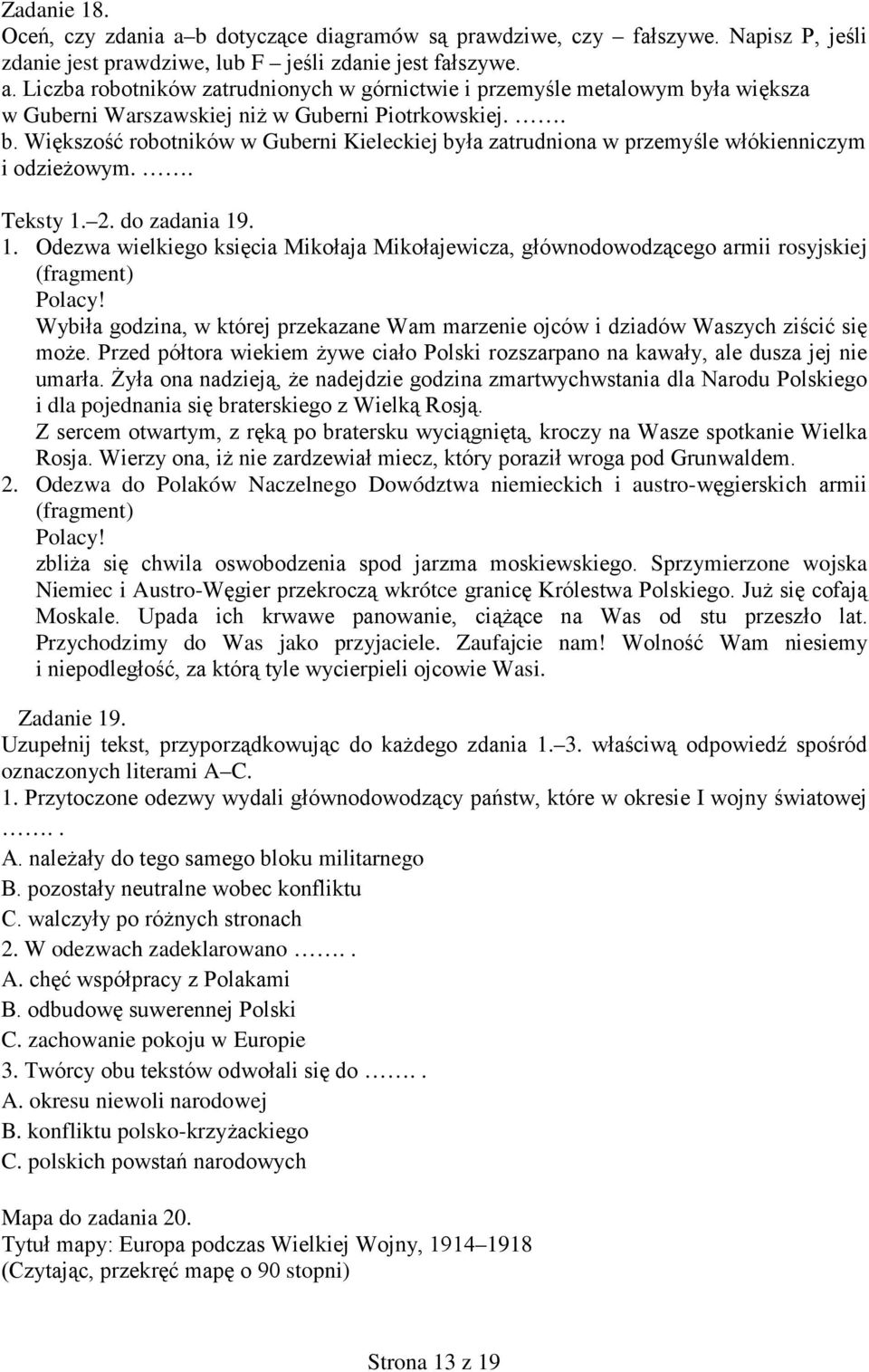 2. do zadania 19. 1. Odezwa wielkiego księcia Mikołaja Mikołajewicza, głównodowodzącego armii rosyjskiej (fragment) Polacy!