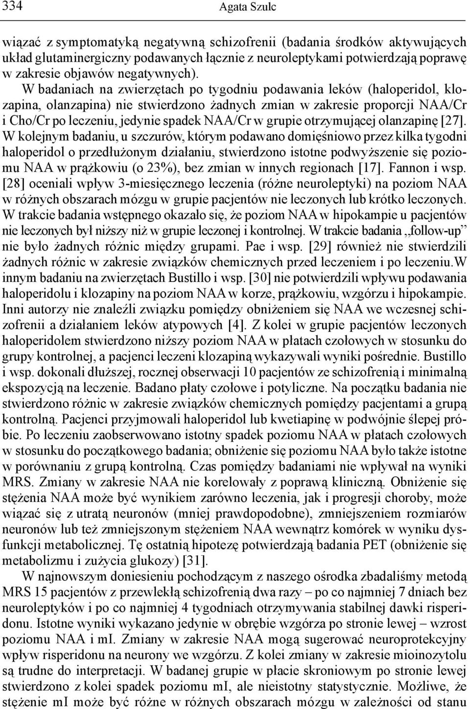 grupie otrzymującej olanzapinę [27].