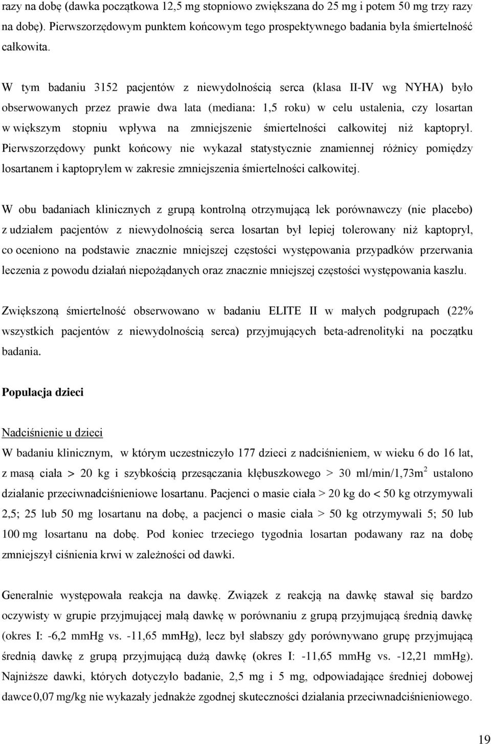 zmniejszenie śmiertelności całkowitej niż kaptopryl.