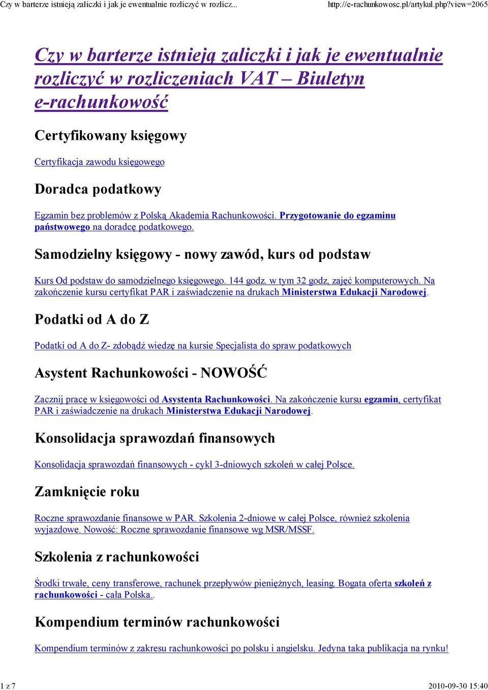 Samodzielny księgowy - nowy zawód, kurs od podstaw Kurs Od podstaw do samodzielnego księgowego. 144 godz. w tym 32 godz, zajęć komputerowych.