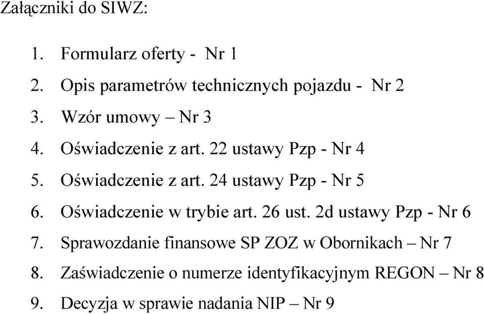 Oświadczenie w trybie art. 26 ust. 2d ustawy Pzp - Nr 6 7.