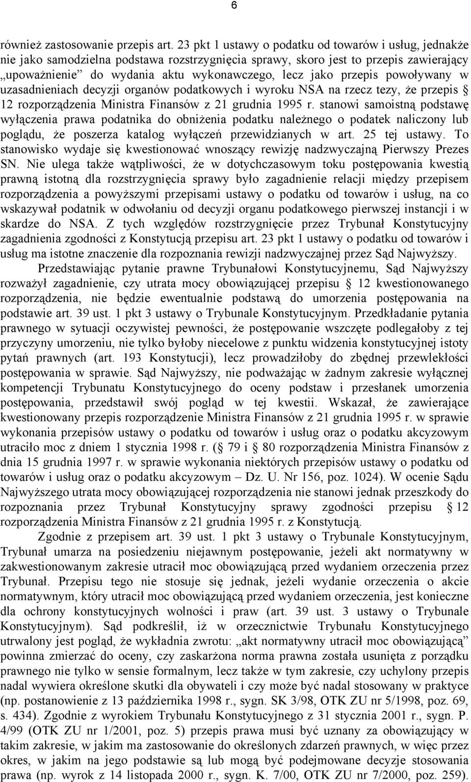 przepis powoływany w uzasadnieniach decyzji organów podatkowych i wyroku NSA na rzecz tezy, że przepis 12 rozporządzenia Ministra Finansów z 21 grudnia 1995 r.