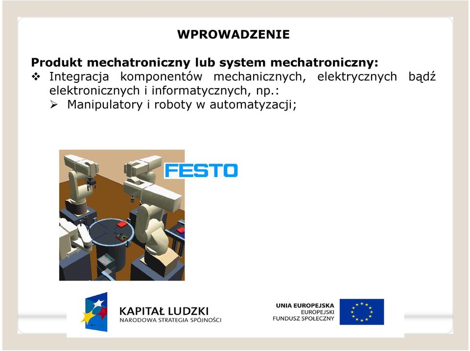 mechanicznych, elektrycznych bądź elektronicznych