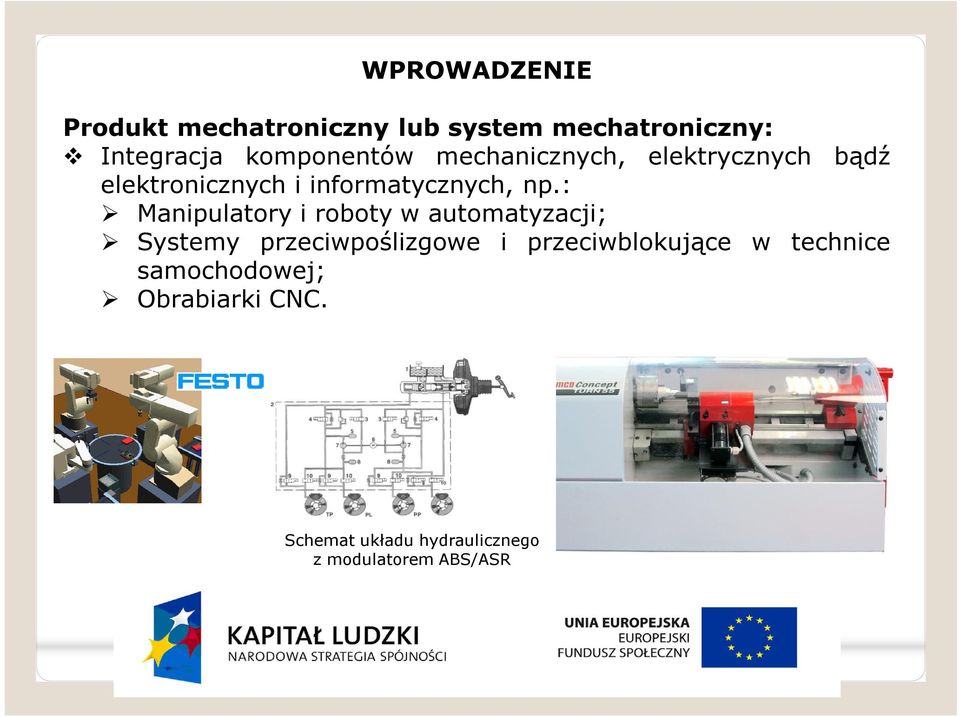 : Manipulatory i roboty w automatyzacji; Systemy przeciwpoślizgowe i