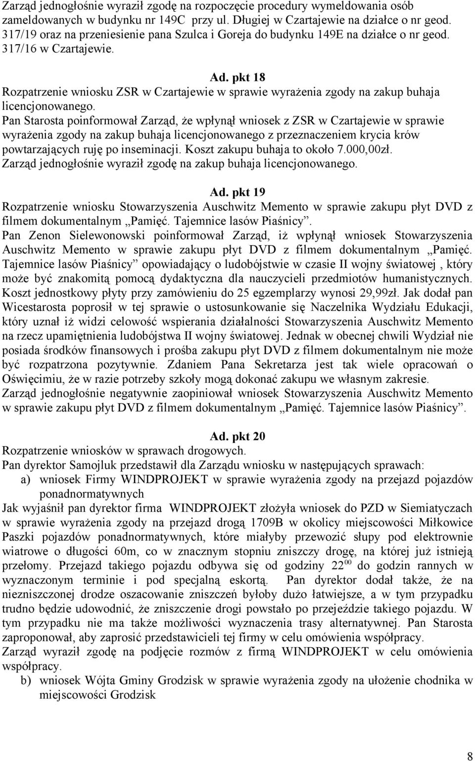 pkt 18 Rozpatrzenie wniosku ZSR w Czartajewie w sprawie wyrażenia zgody na zakup buhaja licencjonowanego.