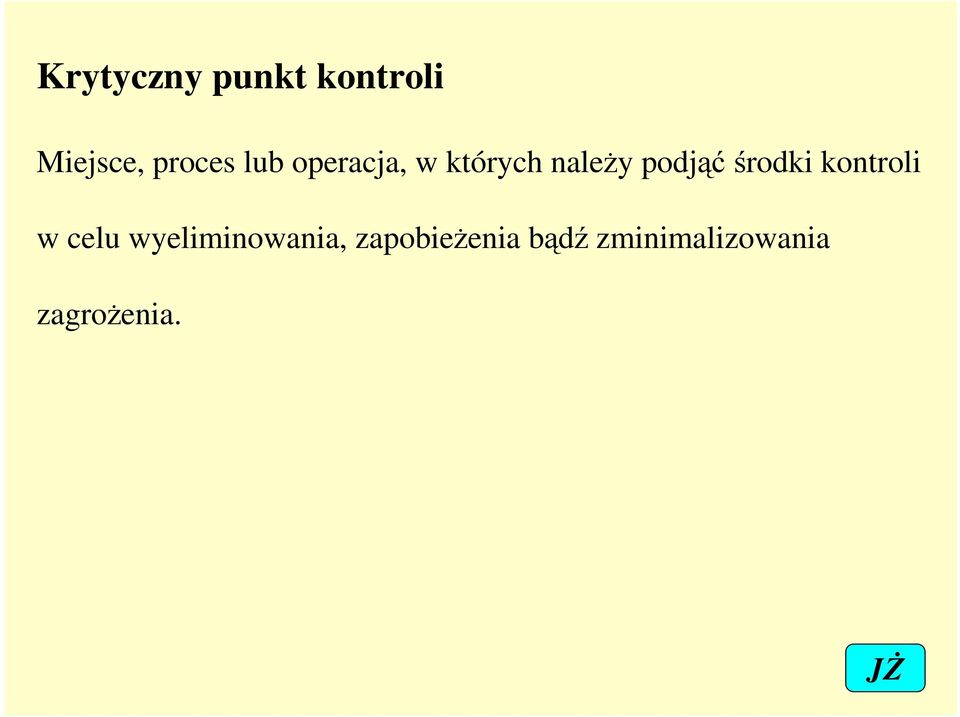 podjąćśrodki kontroli w celu