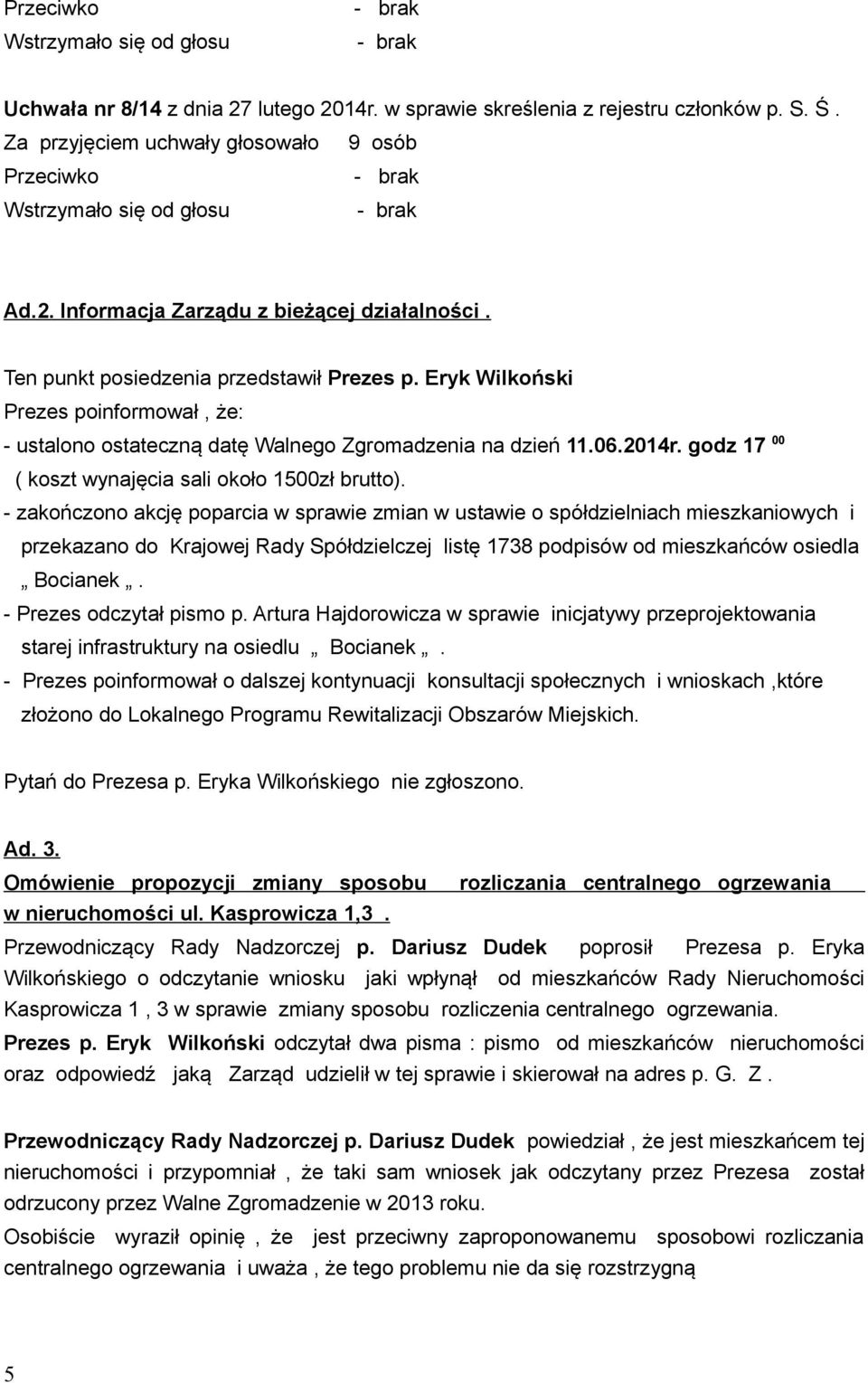 godz 17 00 ( koszt wynajęcia sali około 1500zł brutto).