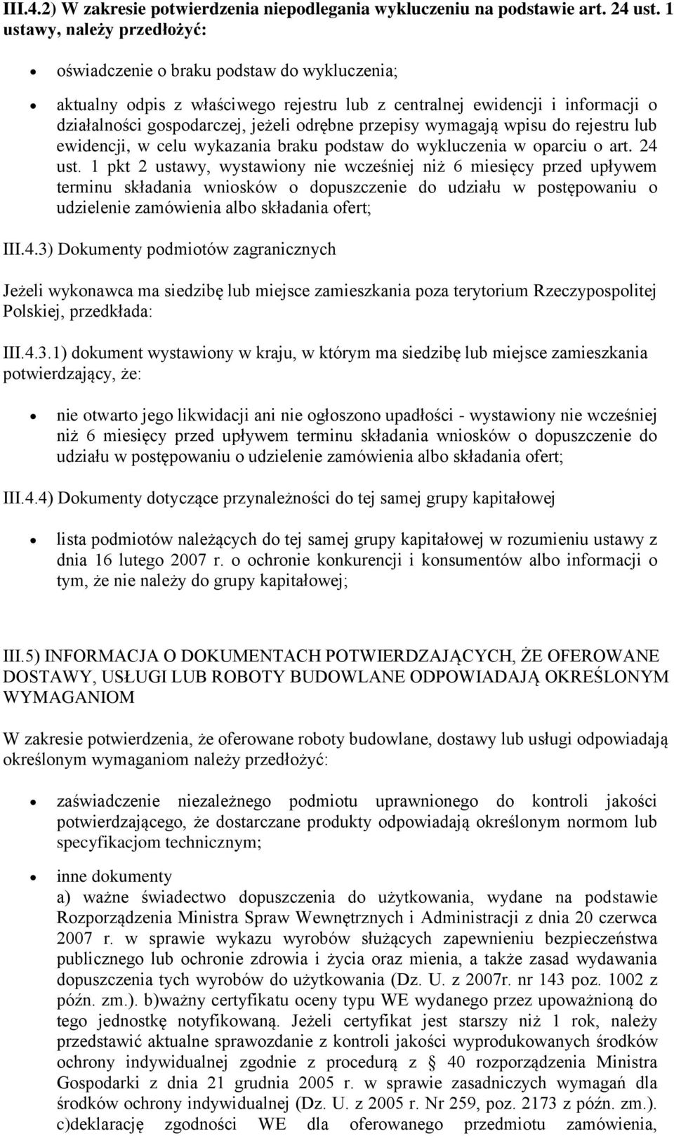 przepisy wymagają wpisu do rejestru lub ewidencji, w celu wykazania braku podstaw do wykluczenia w oparciu o art. 24 ust.