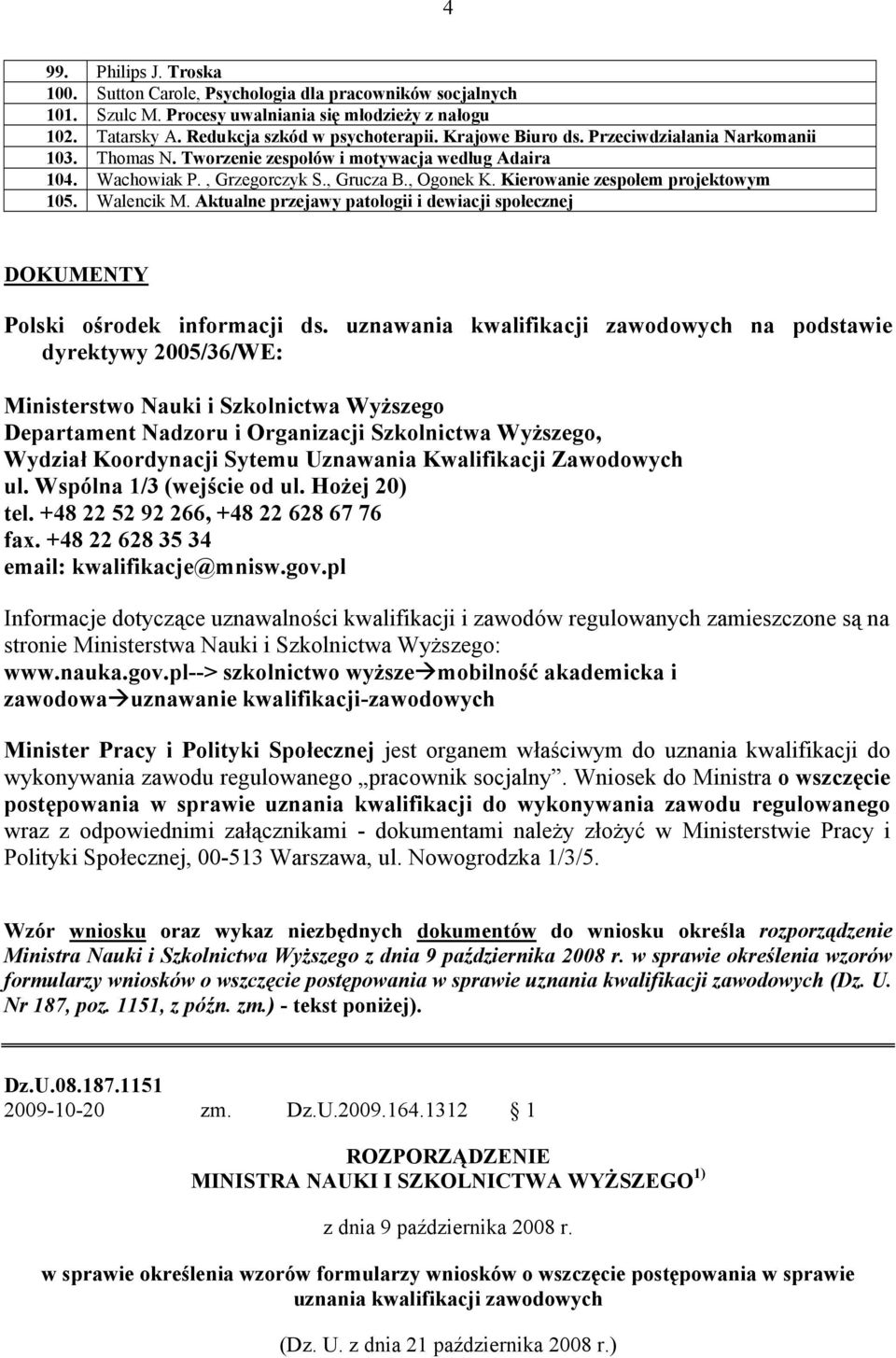 Walencik M. Aktualne przejawy patologii i dewiacji społecznej DOKUMENTY Polski ośrodek informacji ds.