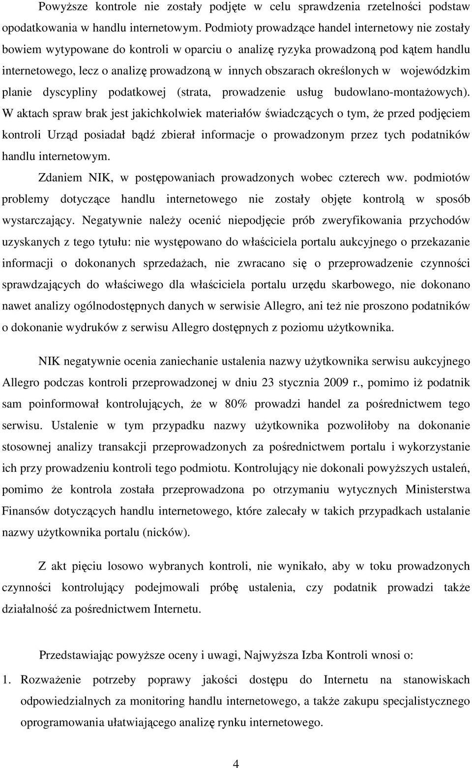 określonych w wojewódzkim planie dyscypliny podatkowej (strata, prowadzenie usług budowlano-montaŝowych).