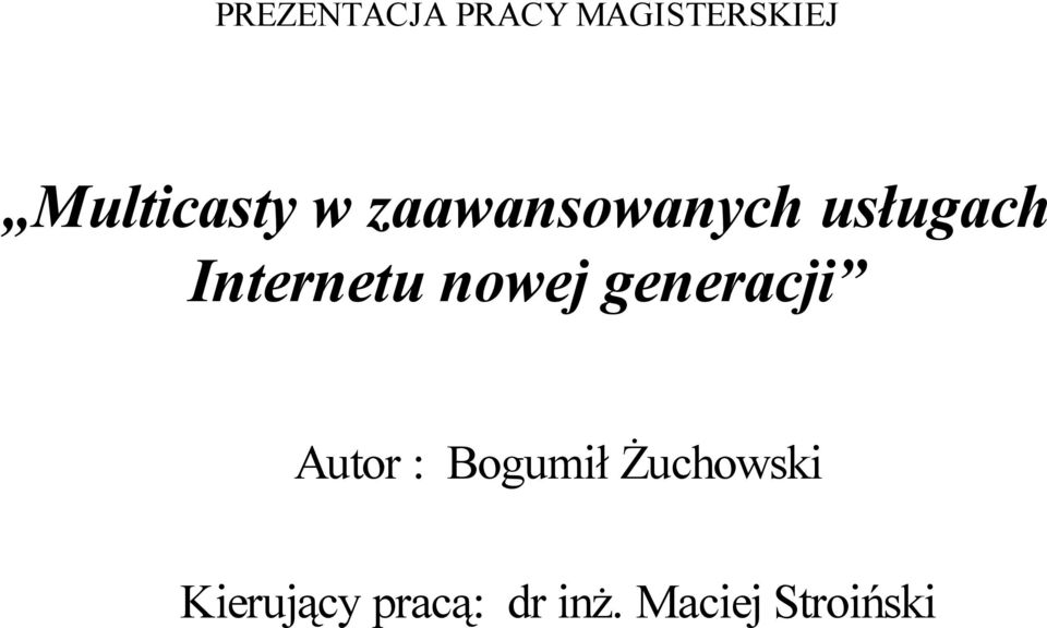 Internetu nowej generacji Autor :