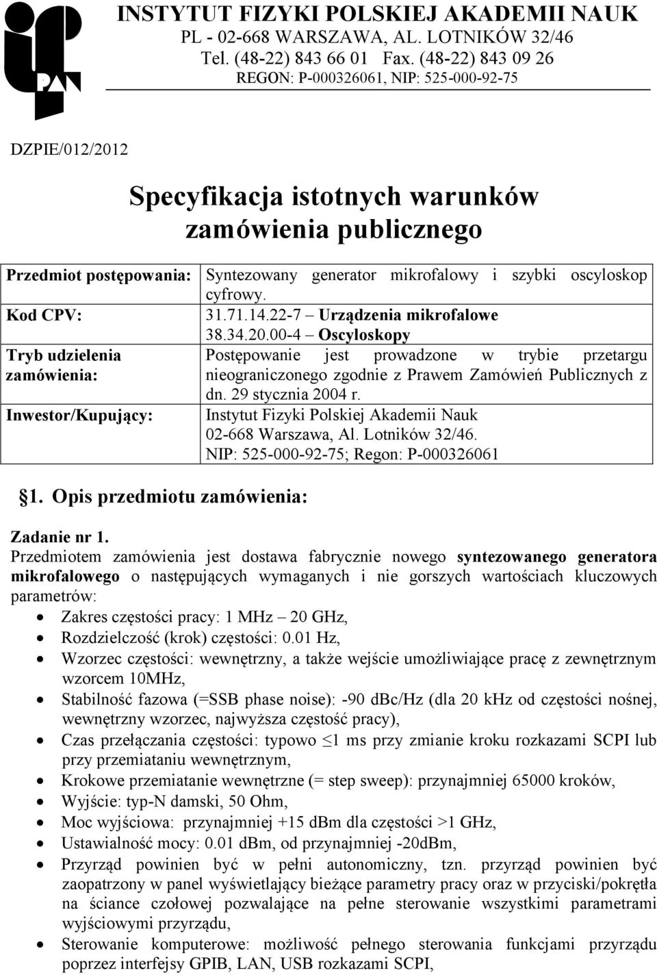 oscyloskop cyfrowy. Kod CPV: 31.71.14.22-7 Urządzenia mikrofalowe 38.34.20.