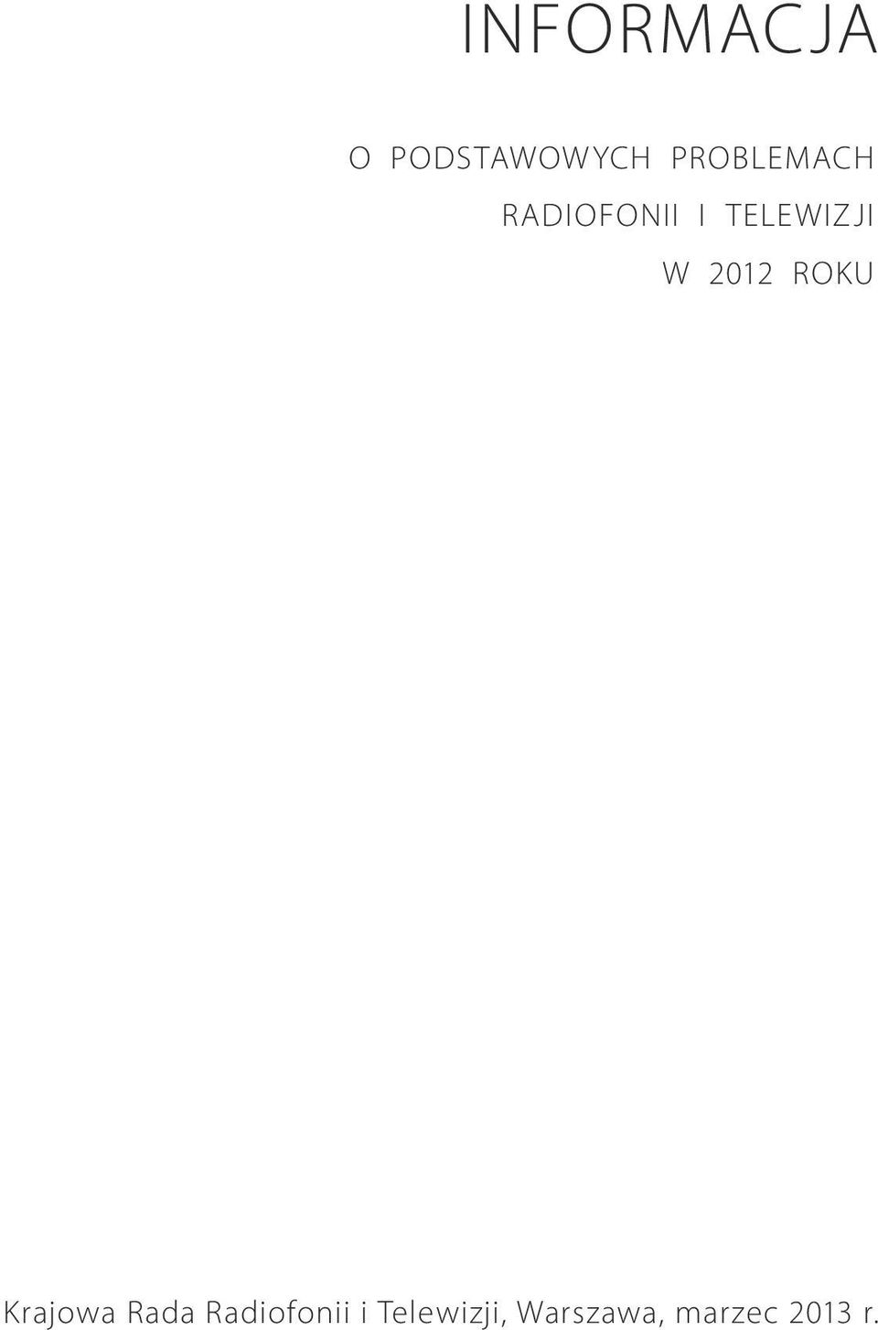 W 2012 ROKU Krajowa Rada