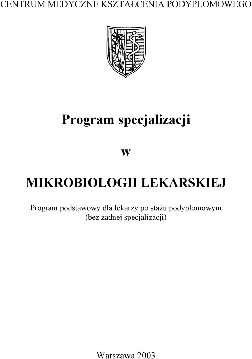 MIKROBIOLOGII LEKARSKIEJ Program