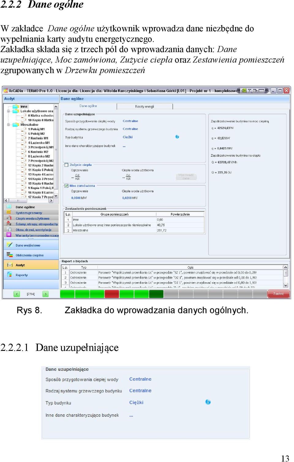 Zakładka składa się z trzech pól do wprowadzania danych: Dane uzupełniające, Moc zamówiona,