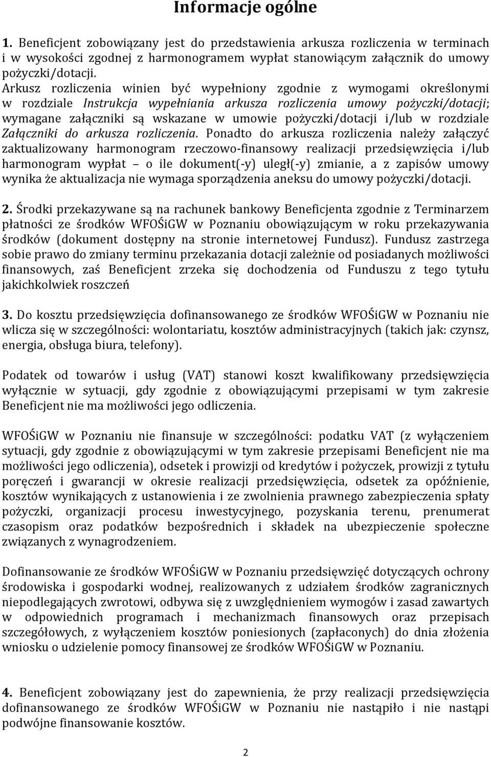 pożyczki/dotacji i/lub w rozdziale Załączniki do arkusza rozliczenia.