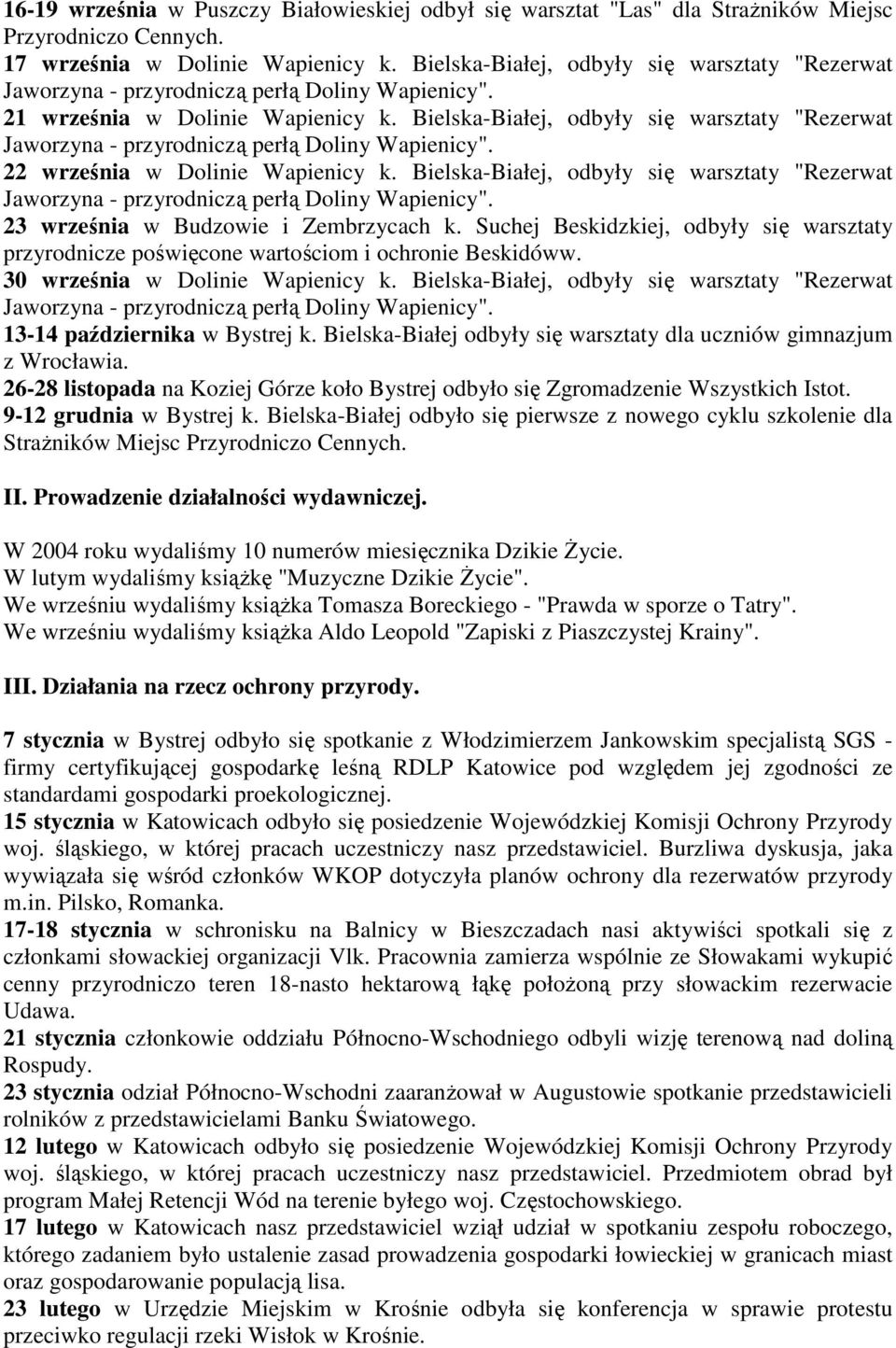 Bielska-Białej, odbyły się warsztaty "Rezerwat 23 września w Budzowie i Zembrzycach k. Suchej Beskidzkiej, odbyły się warsztaty przyrodnicze poświęcone wartościom i ochronie Beskidóww.
