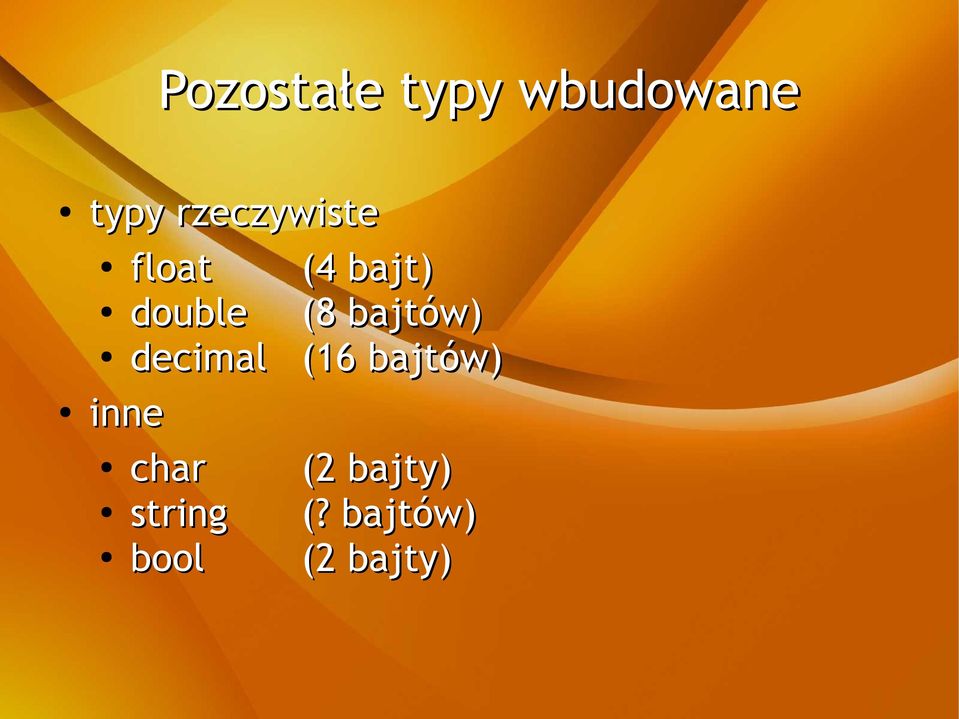 bajtów) decimal (16 bajtów) inne