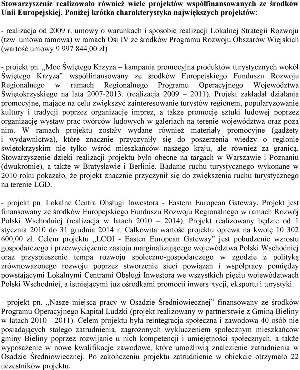 Moc Świętego Krzyża kampania promocyjna produktów turystycznych wokół Świętego Krzyża współfinansowany ze środków Europejskiego Funduszu Rozwoju Regionalnego w ramach Regionalnego Programu