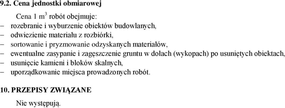 ewentualne zasypanie i zagęszczenie gruntu w dołach (wykopach) po usuniętych obiektach, usunięcie