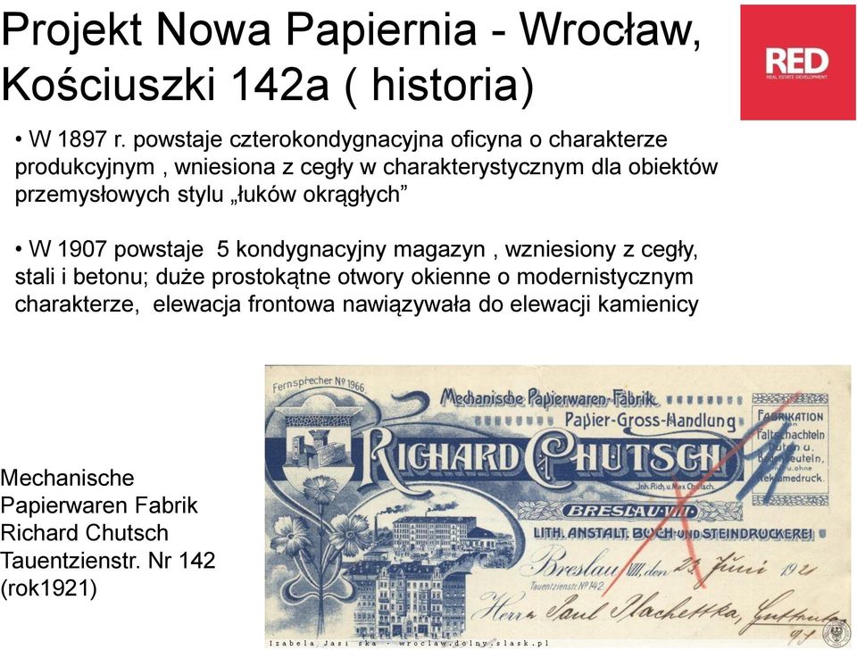 przemysłowych stylu łuków okrągłych W 1907 powstaje 5 kondygnacyjny magazyn, wzniesiony z cegły, stali i betonu; duże