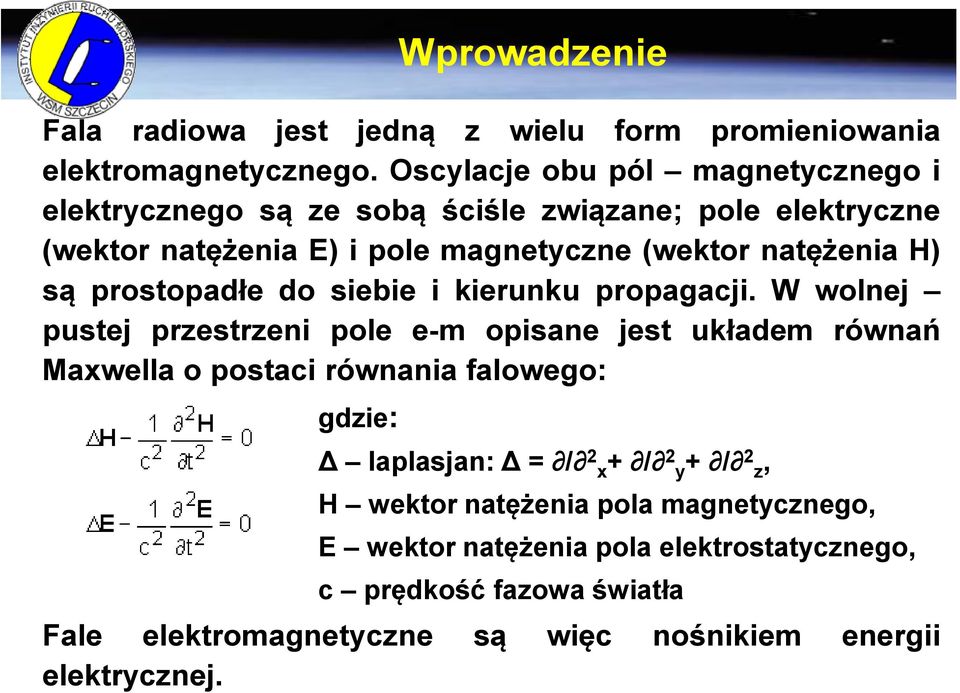 H) są prostopadłe do siebie i kierunku propagacji.