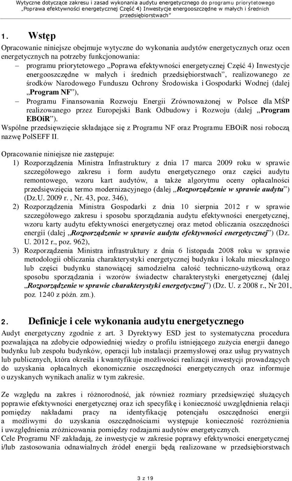 Zrównoważonej w Polsce dla MŚP realizowanego przez Europejski Bank Odbudowy i Rozwoju (dalej Program EBOiR ).