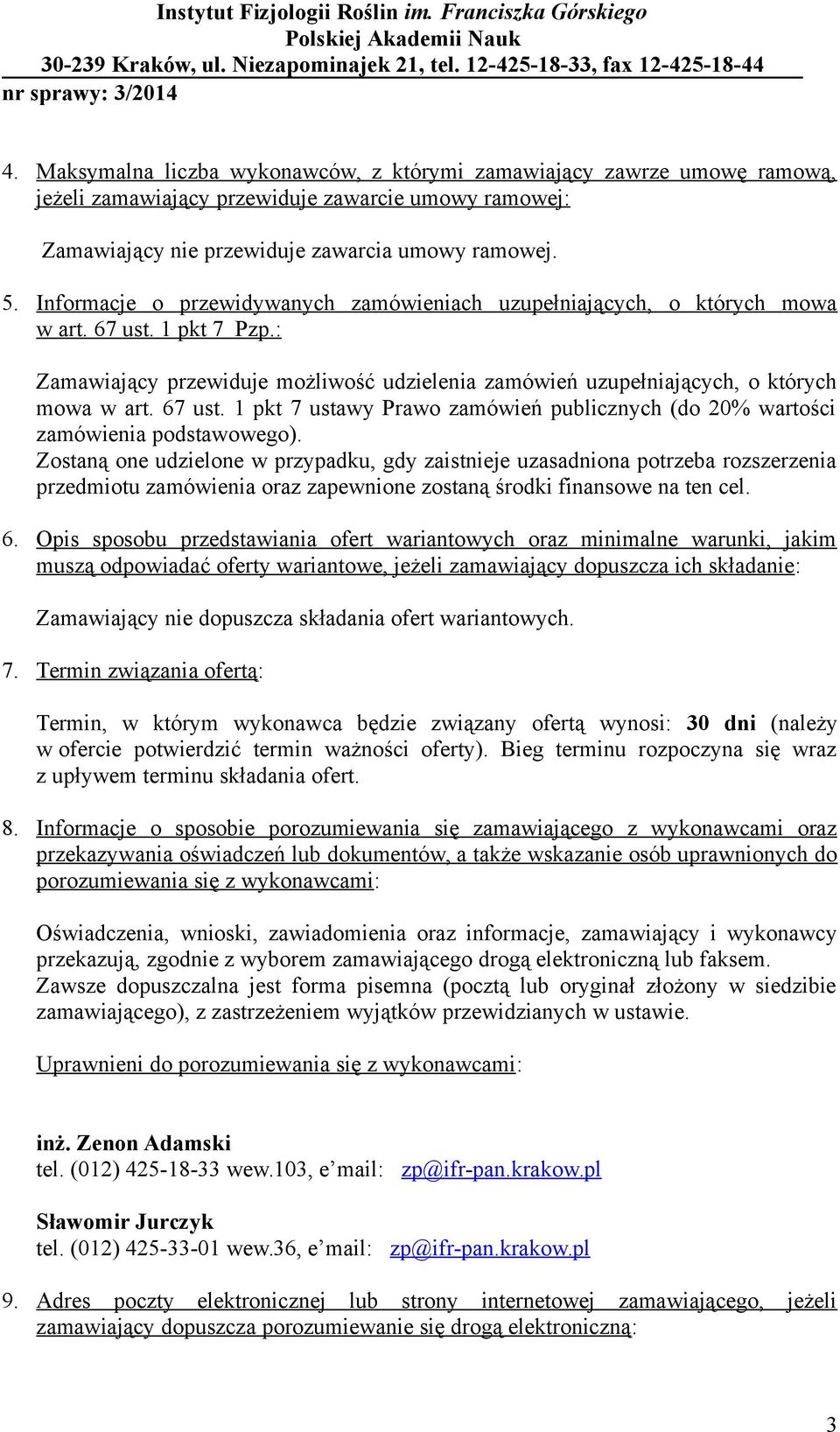 67 ust. 1 pkt 7 ustawy Prawo zamówień publicznych (do 20% wartości zamówienia podstawowego).