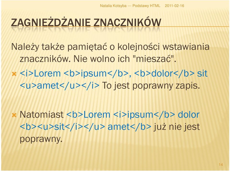 <i>lorem <b>ipsum</b>, <b>dolor</b> sit <u>amet</u></i> To jest