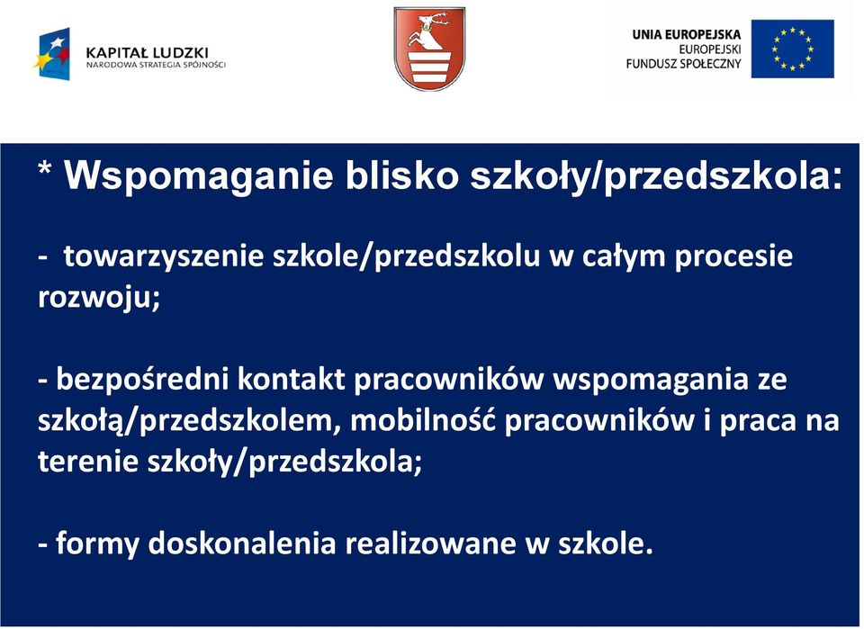 doskonalenia kontakt nauczycieli pracowników oparty na wspomagania ogólnodostępnym ze kompleksowym szkołą/przedszkolem, wspomaganiu mobilność szkół pracowników i praca na