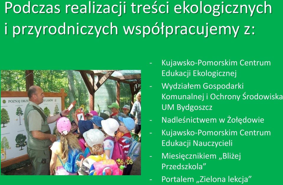 i Ochrony Środowiska UM Bydgoszcz - Nadleśnictwem w Żołędowie - Kujawsko-Pomorskim