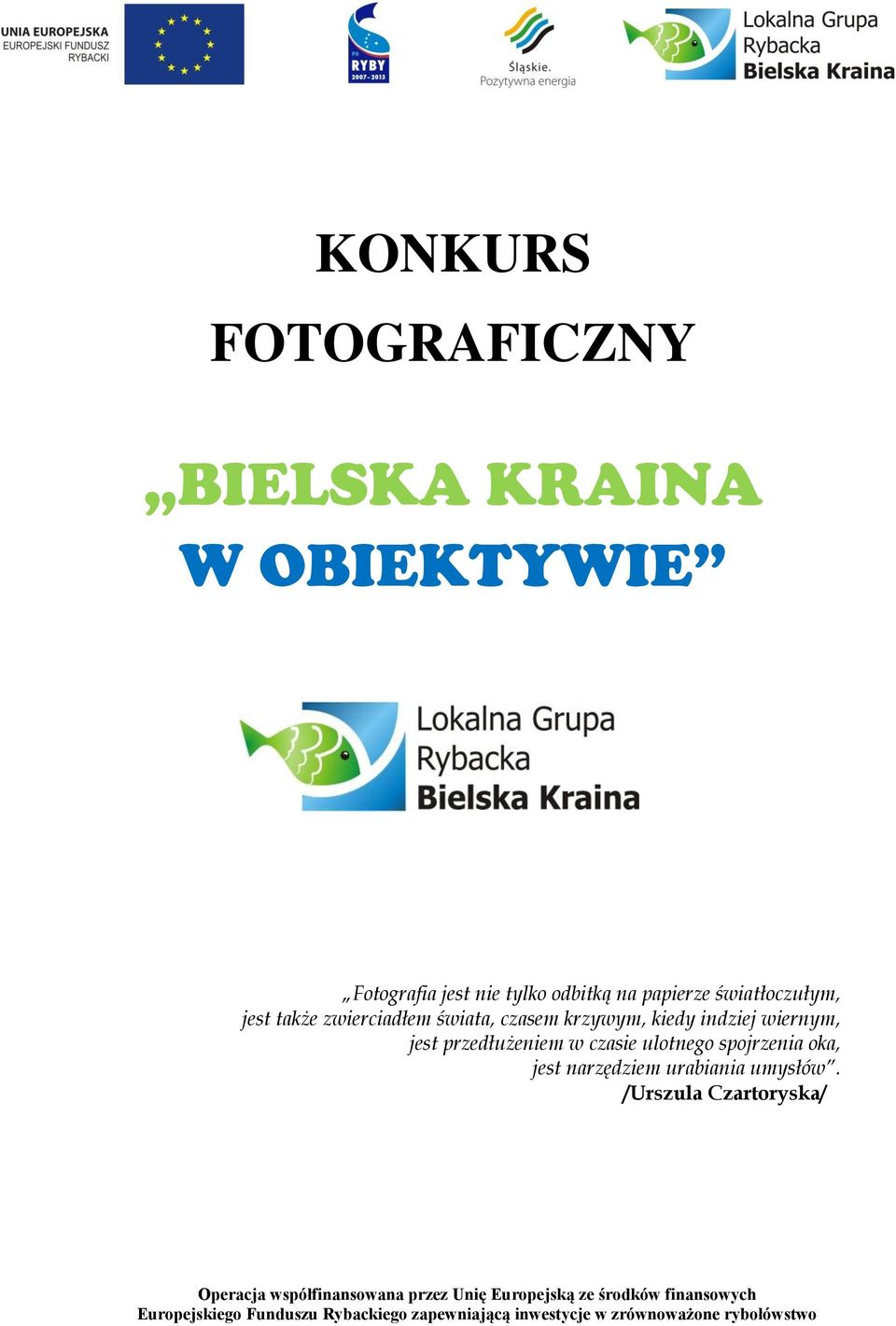 czasem krzywym, kiedy indziej wiernym, jest przedłużeniem w czasie