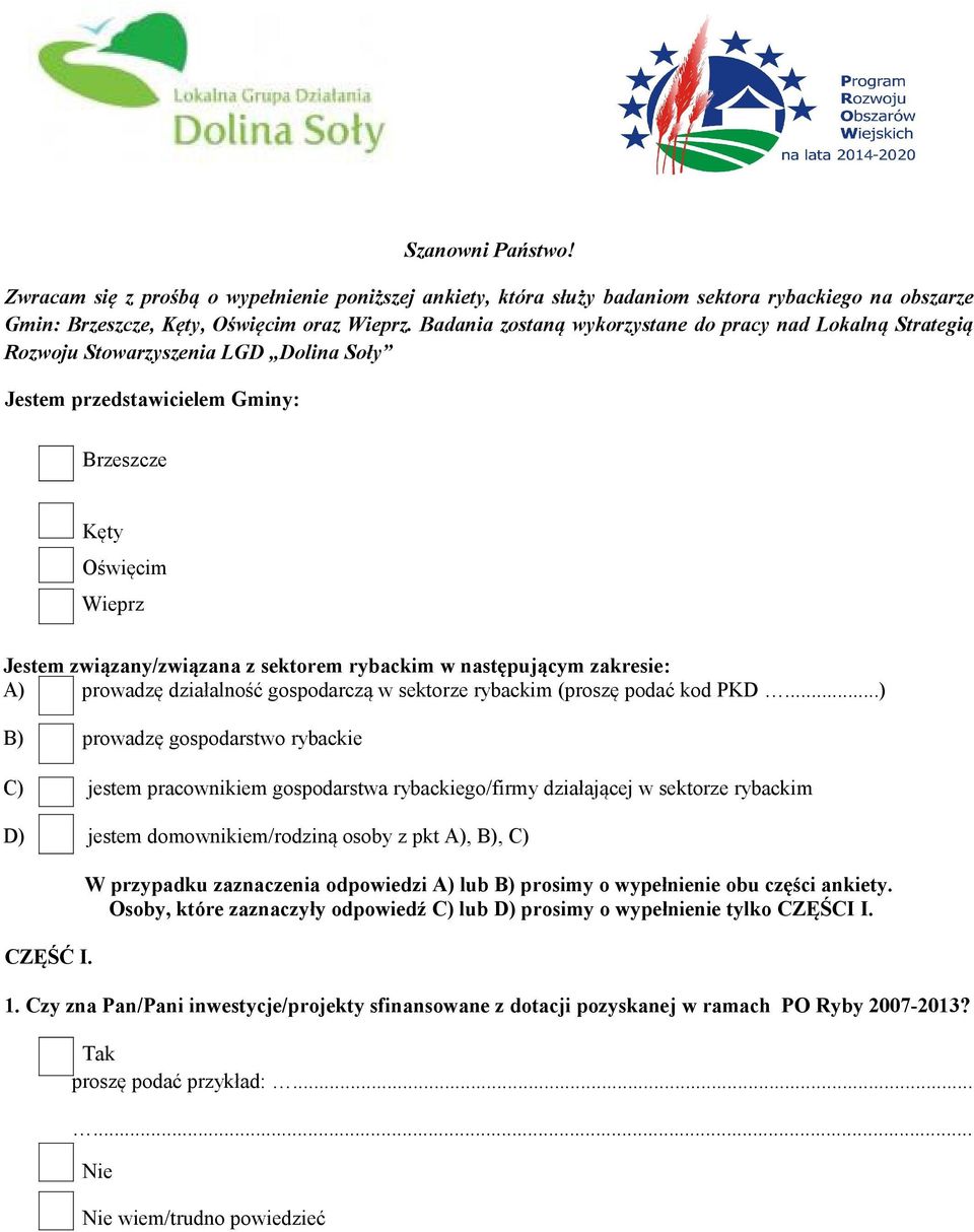 rybackim w następującym zakresie: A) prowadzę działalność gospodarczą w sektorze rybackim (proszę podać kod PKD.