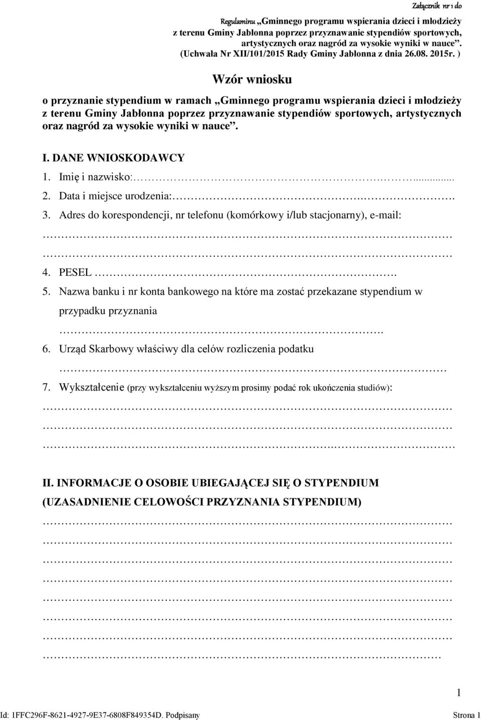 ) Wzór wniosku o przyznanie stypendium w ramach Gminnego programu wspierania dzieci i młodzieży z terenu Gminy Jabłonna poprzez przyznawanie stypendiów sportowych, artystycznych oraz nagród za