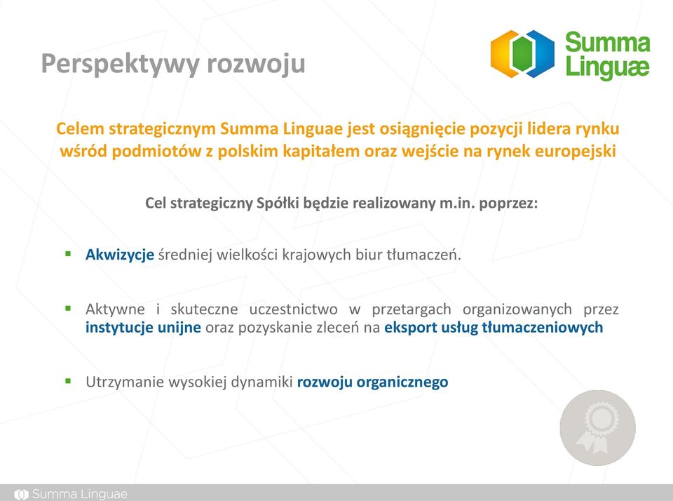 poprzez: Akwizycje średniej wielkości krajowych biur tłumaczeń.