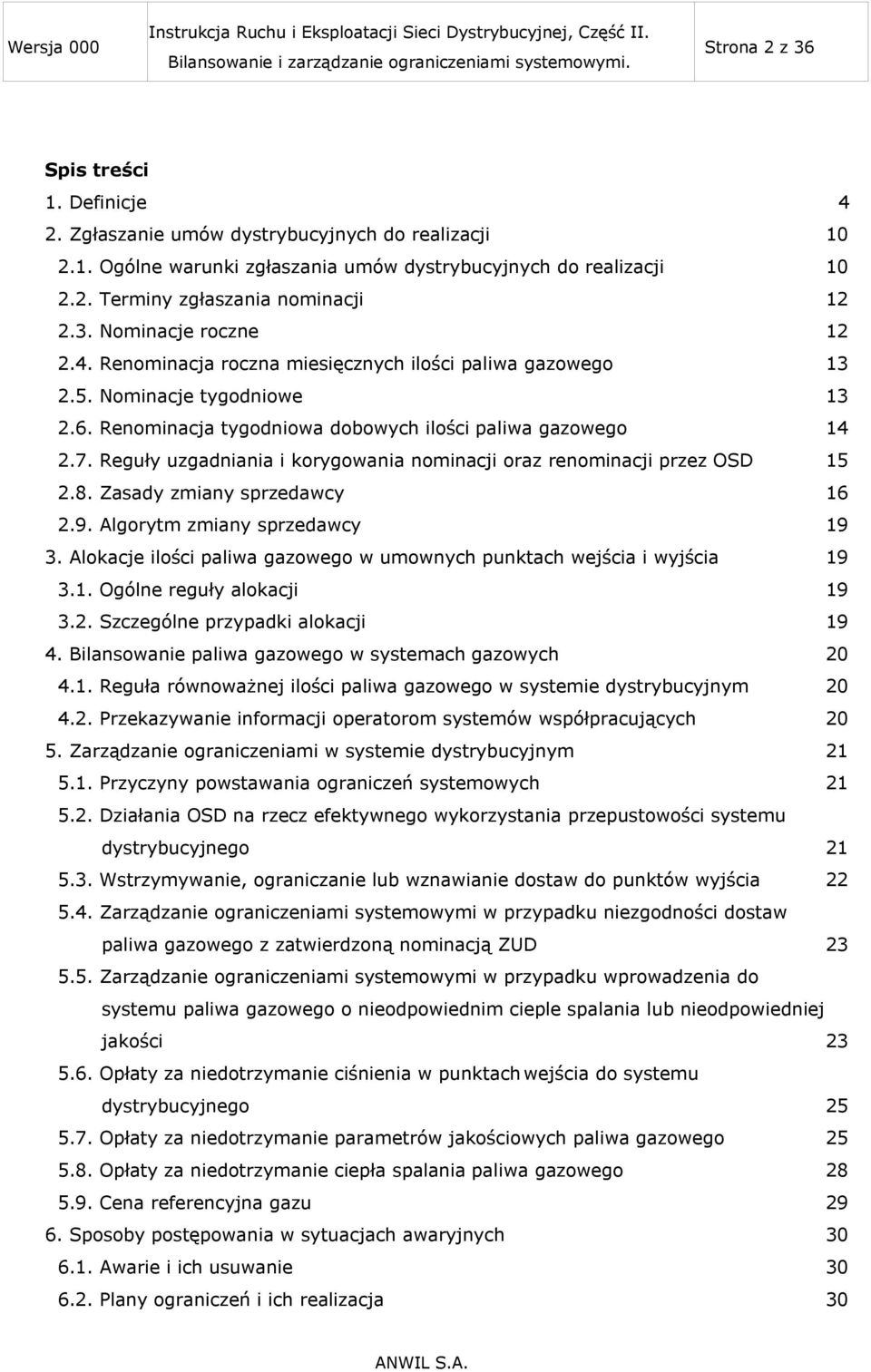 Reguły uzgadniania i korygowania nominacji oraz renominacji przez OSD 15 2.8. Zasady zmiany sprzedawcy 16 2.9. Algorytm zmiany sprzedawcy 19 3.