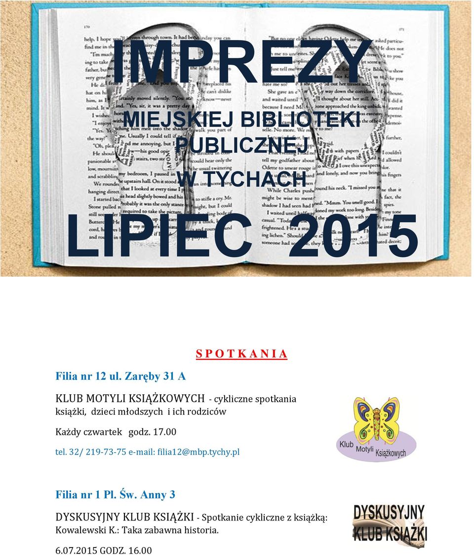 i ich rodziców Każdy czwartek godz. 17.00 tel. 32/ 219-73-75 e-mail: filia12@mbp.tychy.