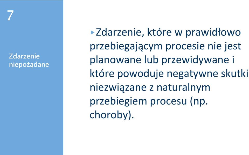 planowane lub przewidywane i które powoduje